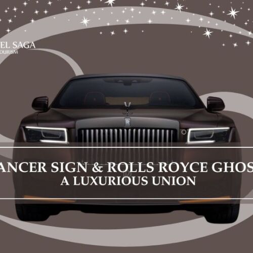 Cancer Sign & Rolls Royce Ghost | Rent a Rolls Royce Ghost blog banner by Travel Saga Tourism