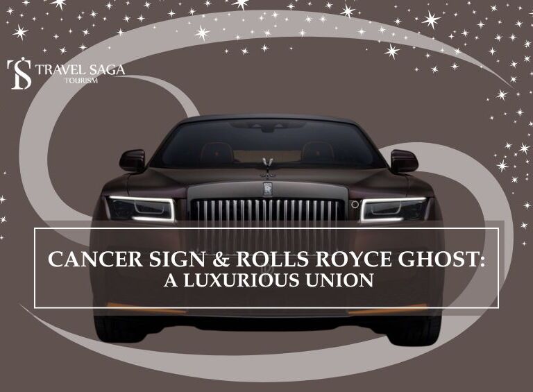 Cancer Sign & Rolls Royce Ghost | Rent a Rolls Royce Ghost blog banner by Travel Saga Tourism