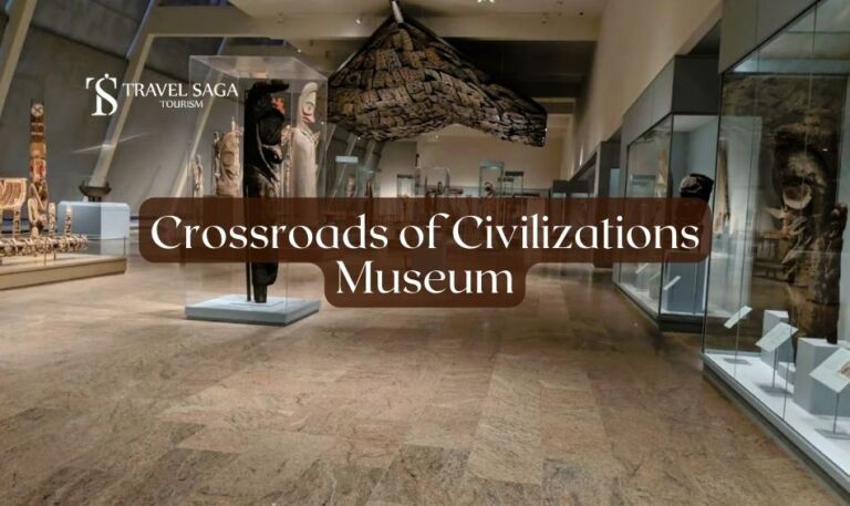 Civilizations Museum | Crossroads of Civilizations Museum Blog Banner By Travel Saga Tourism