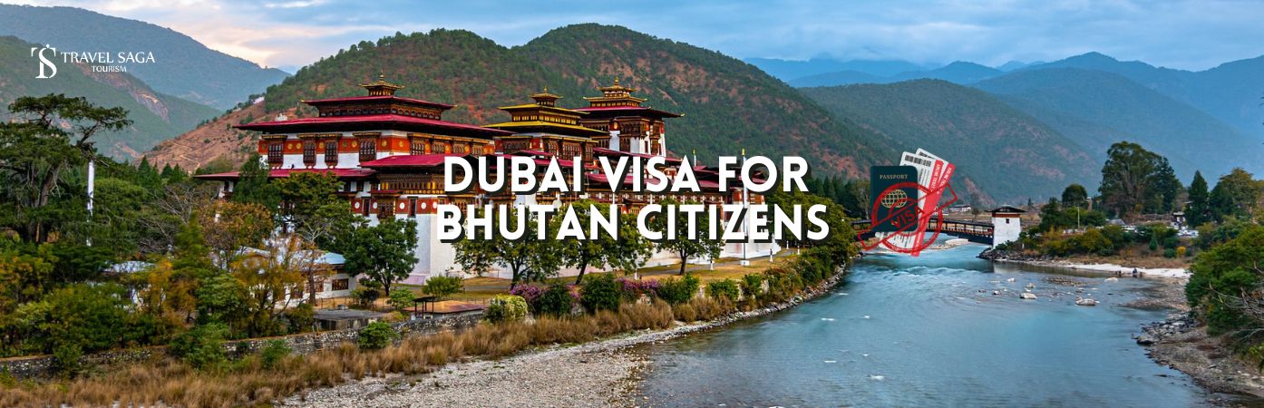 Dubai tourist visa for bhutan citizens | dubai visa from bhutan bt banner Travel Saga Tourism