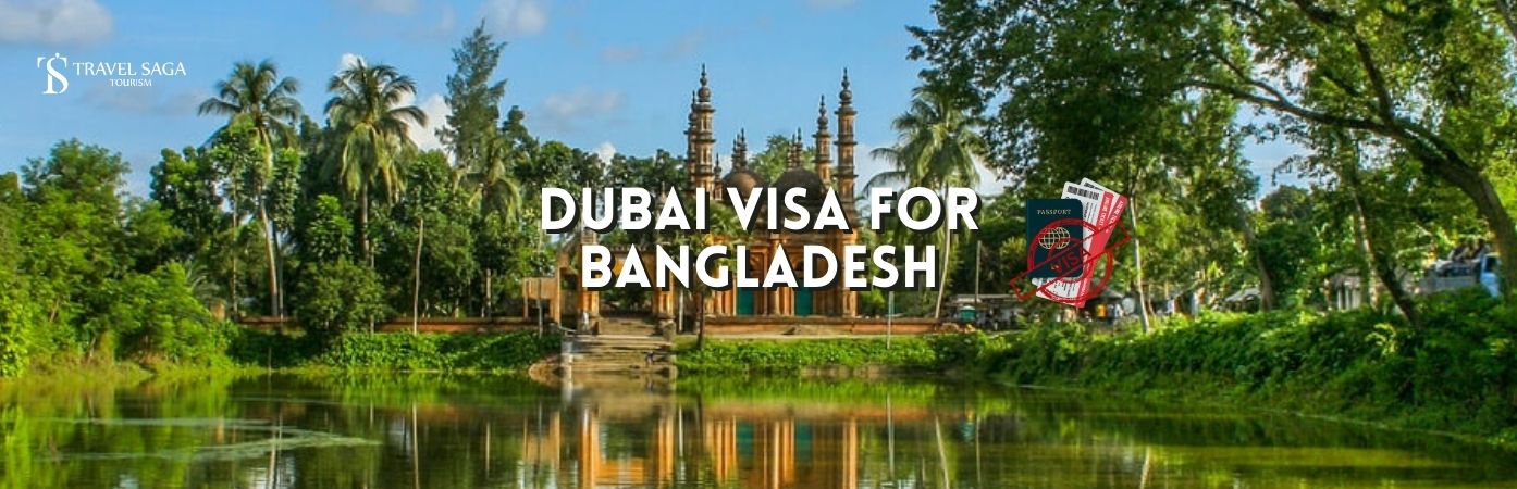 dubai visit visa cost from bangladesh | Dubai visa for Bangladesh bt banner Travel Saga Tourism