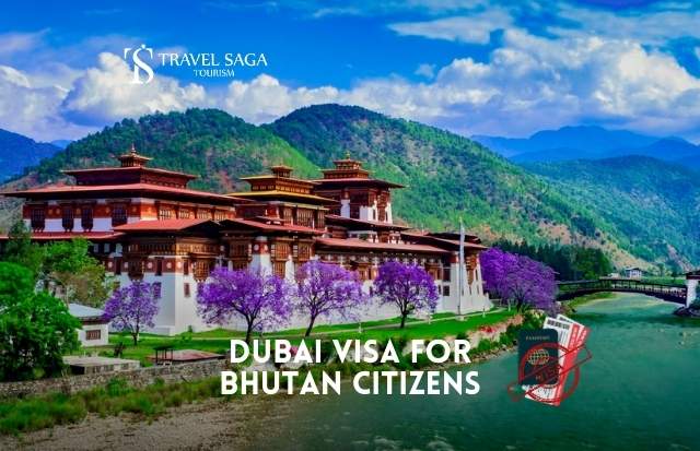 Dubai Visa for Bhutan Passport Holder