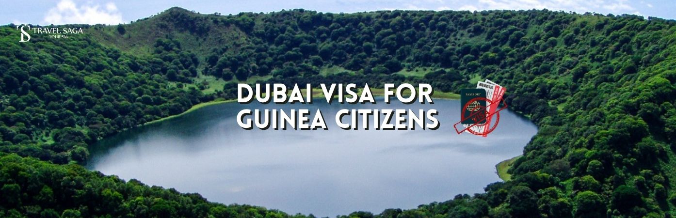 Dubai tourist Visa for guinea | Dubai visit Visa for guinea Citizens bt banner Travel Saga Tourism