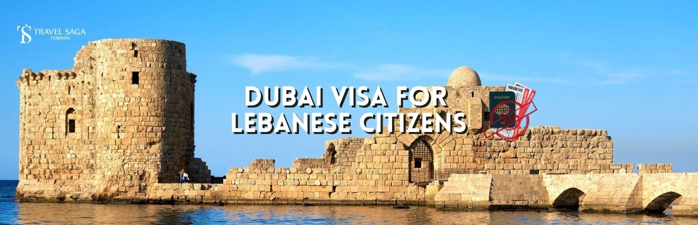 Dubai tourist Visa for Lebanese | Dubai Visa for Lebanese Citizens bt banner Travel Saga Tourism