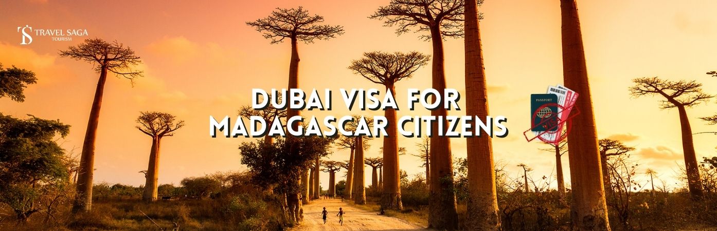 Dubai tourist Visa for Madagascar | Dubai Visa from Madagascar bt banner Travel Saga Tourism