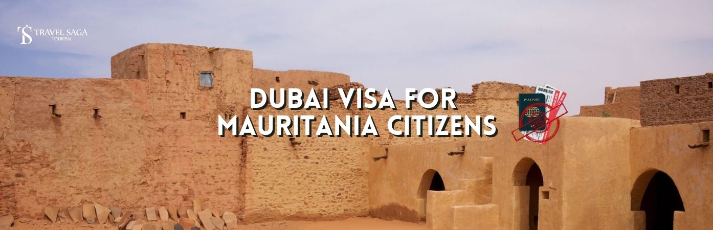 Dubai tourist visa for Mauritania | Dubai visa for Mauritania Citizens bt banner Travel Saga Tourism