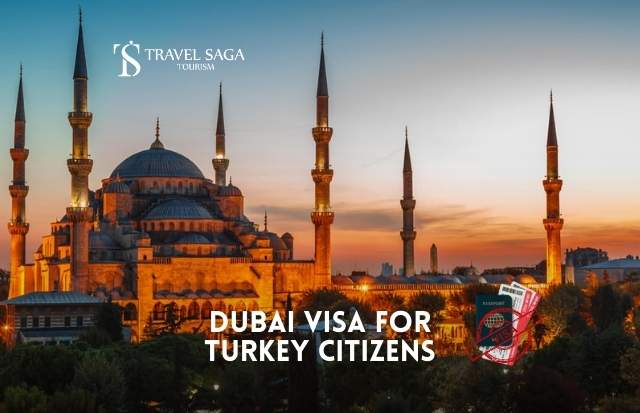 Dubai Visa for Turkey National