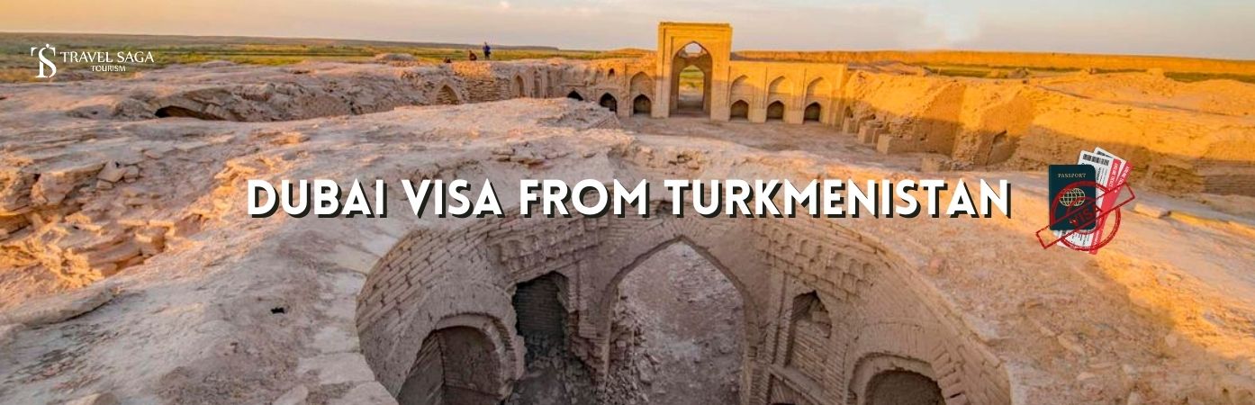 Dubai tourist Visa From Turkmenistan | Dubai Visa From Turkmenistan bt banner Travel Saga Tourism