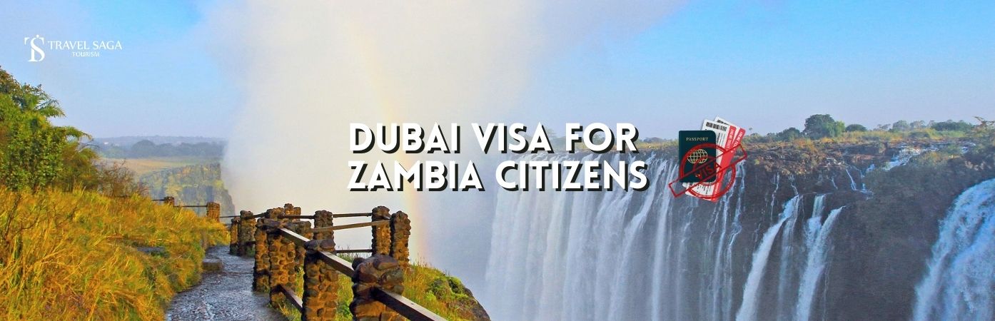 Dubai tourist Visa for Zambia | Dubai Visa for Zambia Citizens bt banner Travel Saga Tourism