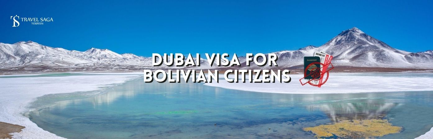 dubai tourist visa for Bolivian citizens | Dubai Visa for Bolivian Citizens bt banner Travel Saga Tourism