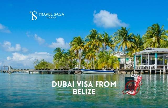 Dubai Visa from Belize