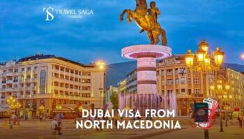 Apply Dubai Visa for North Macedonia Citizens
