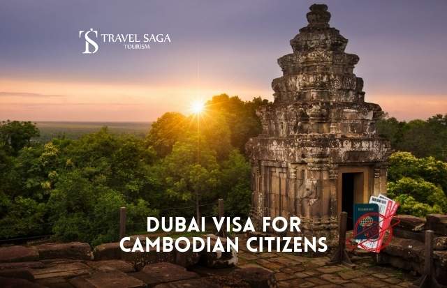 Dubai Visa for Cambodian Citizens