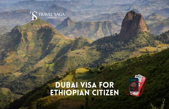 Dubai Visa for Ethiopian Citizen