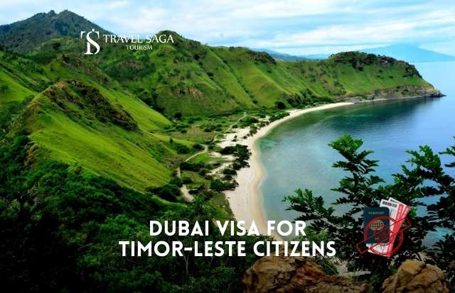 Dubai Visa for Timor-Leste