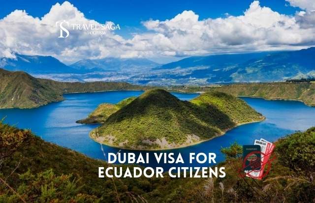 Dubai Visa for Ecuador Passport Holder