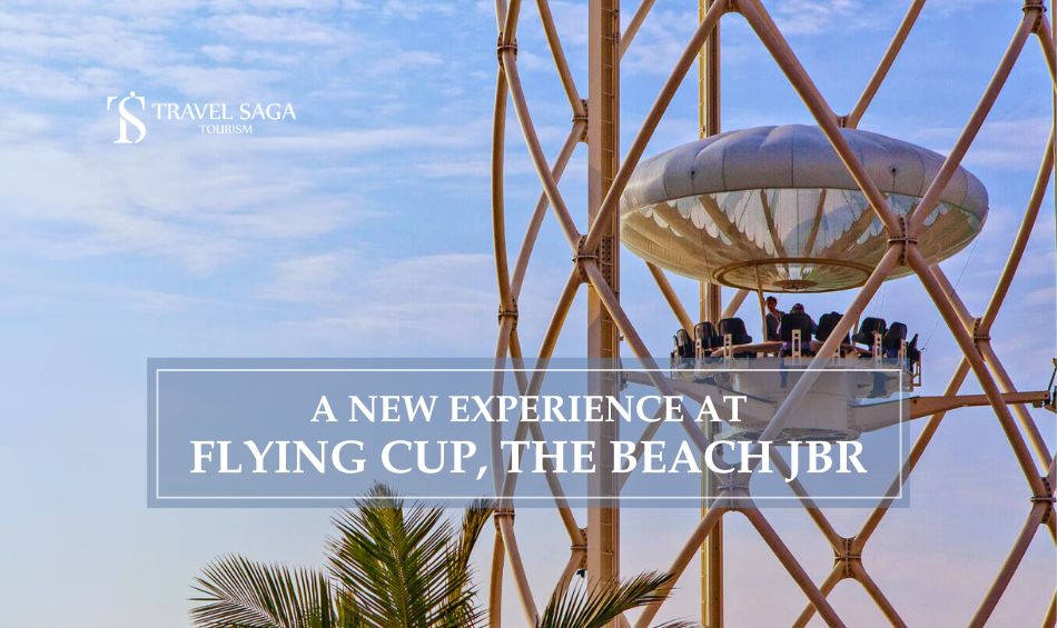 Flying cup Dubai and flying cup the beach JBR blog banner by Travel Saga Tourism