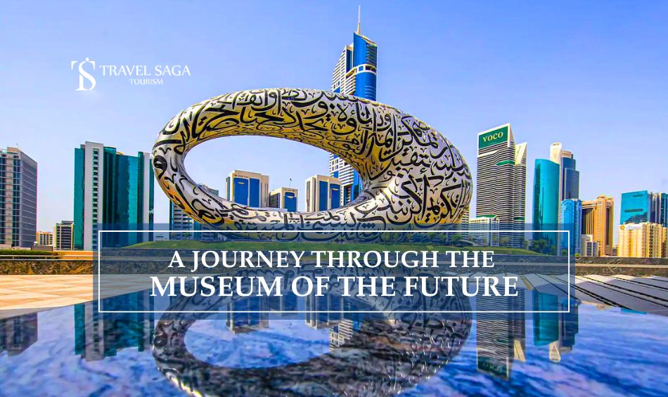 Museum of the Future Dubai and museum of the future tickets blog banner by Travel Saga Tourism