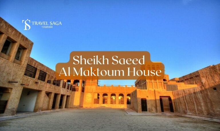 Sheikh Saeed Al Maktoum House Blog Banner By Travel Saga Tourism