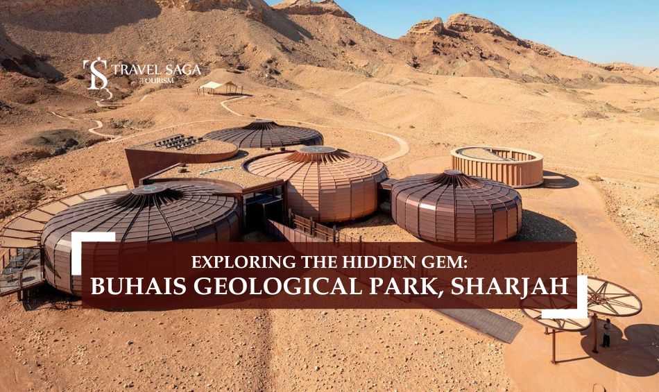 Buhais Geological Park Sharjah and Buhais Geology Park Tickets Blog Banner By Travel Saga Tourism