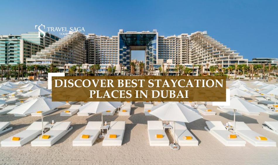 Best Staycation Hotels in Dubai and Best Staycation In Dubai blog banner by Travel Saga Tourism