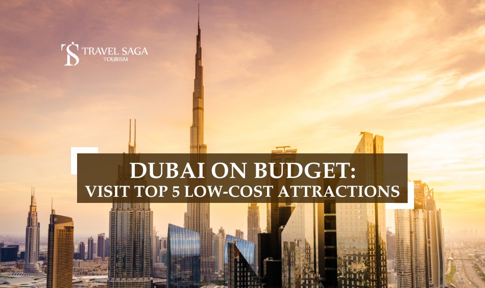 Things to Do in Dubai on a Small Budget and Cheap Places to Visit in Dubai blog banner by Travel Saga Tourism