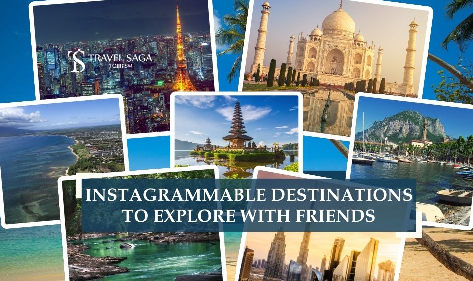 Photographed places in world, Travel destination in world and Instagrammable destinations in the world blog banner by Travel Saga Tourism