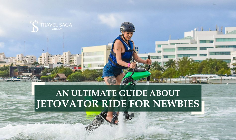 Jetovator ride in Dubai and Jetovator In Dubai blog banner by Travel Saga Tourism