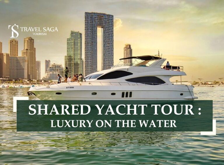 Yacht Tours in Dubai and Shared Yacht Tour blog banner by Travel Saga Tourism