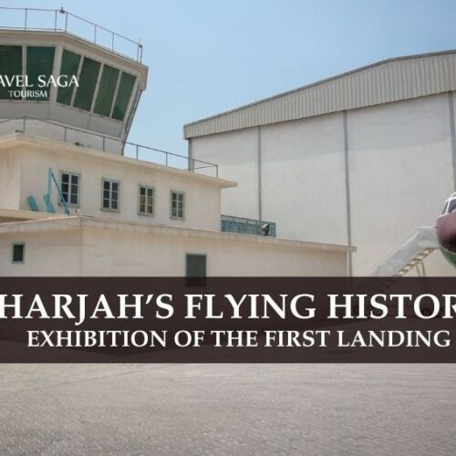 Sharjah airport museum and Sharjah History blog banner by Travel saga tourism