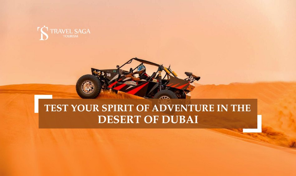 Dubai Spirit Of Adventure and Desert Adventures in Dubai Blog Banner Travel Saga Tourism