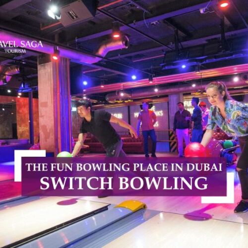 Switch Bowling Dubai and Book Switch Bowling Dubai Blog Banner By Travel Saga Tourism