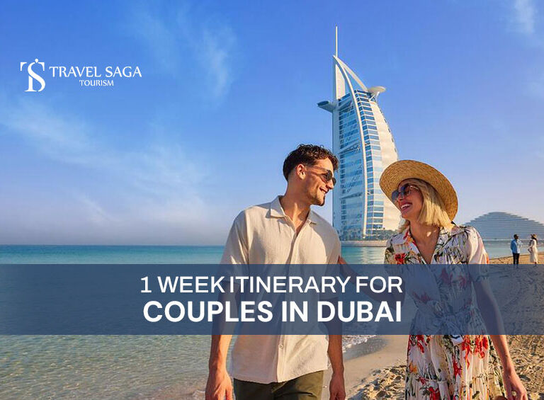 Ultimate 7-Day Dubai Itinerary 2024 and Perfect Itinerary For A Couple's Trip To Dubai Blog Banner Travel Saga Tourism