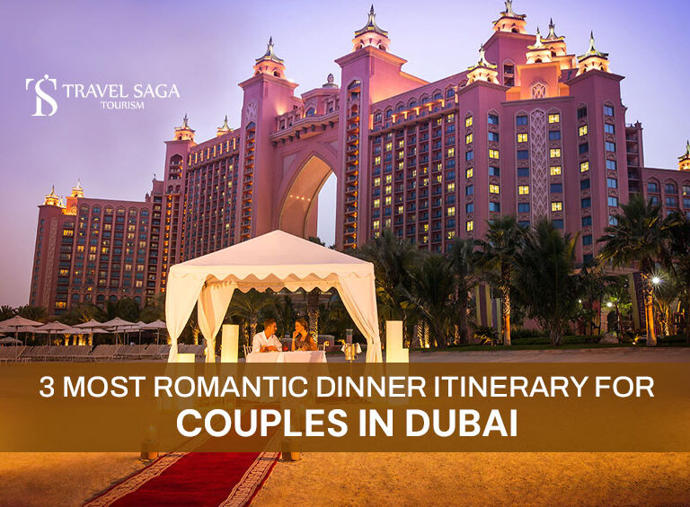 Romantic Getaway In Dubai and romantic dinner itinerary for couples Blog Banner Travel Saga Tourism