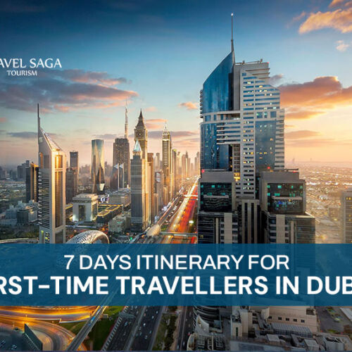 Perfect 7 Days Dubai Itinerary for first-time visitors and Dubai Itinerary for 7 days blog banner Travel Saga Tourism