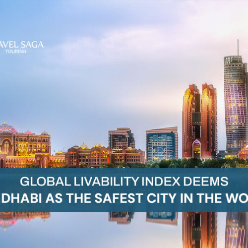 Global Livability Index Deems Abu Dhabi and Safest City in The World Blog Banner Travel Saga Tourism