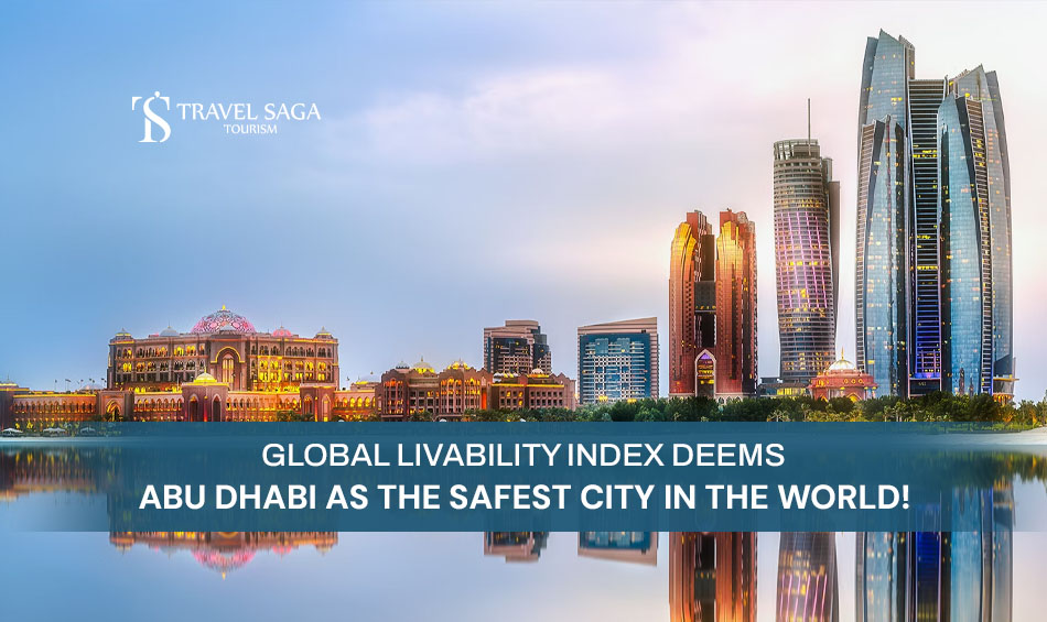 Global Livability Index Deems Abu Dhabi and Safest City in The World Blog Banner Travel Saga Tourism