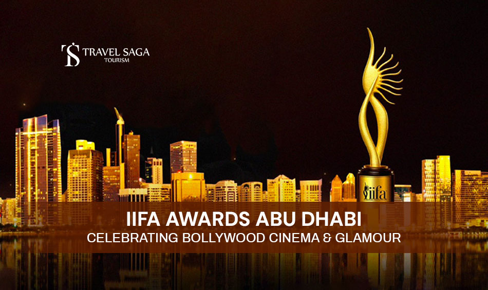 IIFA Awards Abu Dhabi and IIFA Awards in Abu Dhabi Tickets Blog Banner By Travel Saga Tourism