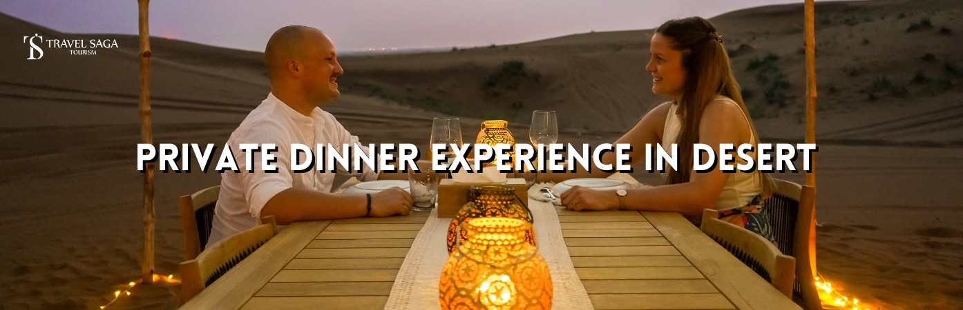 Private Dinner experience desert and Private Dinner on the Sand Dunes Blog Banner by Travel Saga Tourism