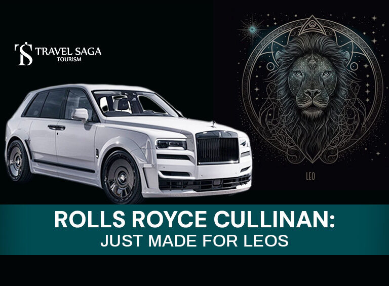 Rolls-Royce Cullinan for Leos and Renting cars by zodiac sign Blog Banner By Travel Saga Tourism