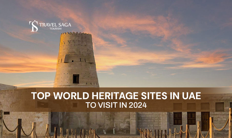 UNESCO World Heritage Sites and World Heritage Sites in UAE, UNESCO Heritage Sites Dubai Blog Banner Travel Saga Tourism