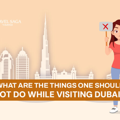 Things Not To Do In Dubai In 2024 and Things Not To Do In Dubai To Respect The Law Blog Banner Travel Saga Tourism