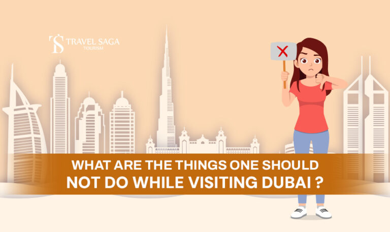 Things Not To Do In Dubai In 2024 and Things Not To Do In Dubai To Respect The Law Blog Banner Travel Saga Tourism