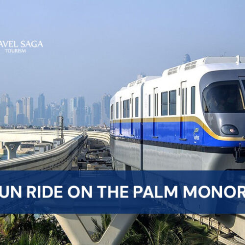 The Palm Jumeirah Monorail and The Palm Jumeirah Monorail Tickets Blog Banner By Travel Saga Tourism