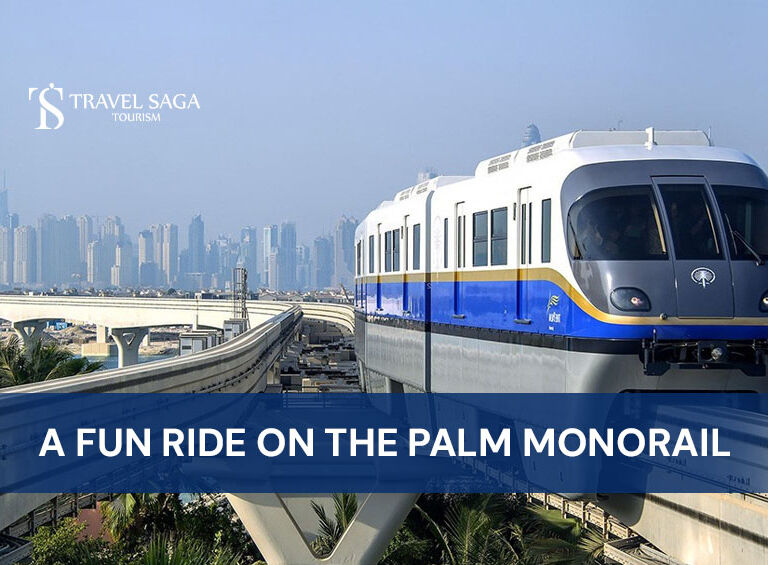 The Palm Jumeirah Monorail | The Palm Jumeirah Monorail Tickets Blog Banner By Travel Saga Tourism