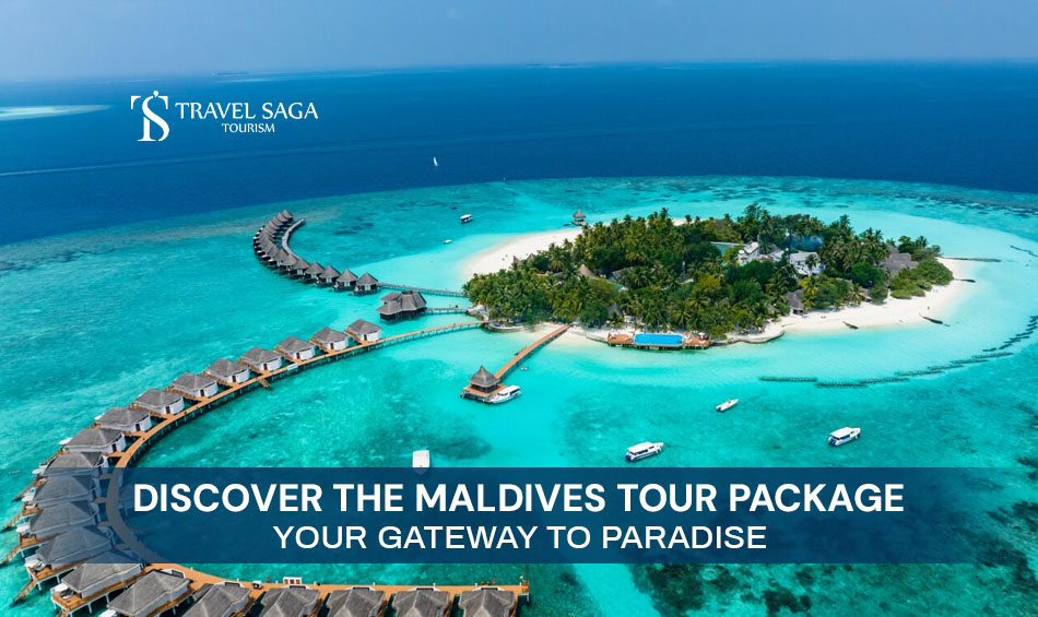 Maldives Tour Packages and Maldives Tour Packages for couples Blog banner By Travel Saga Tourism