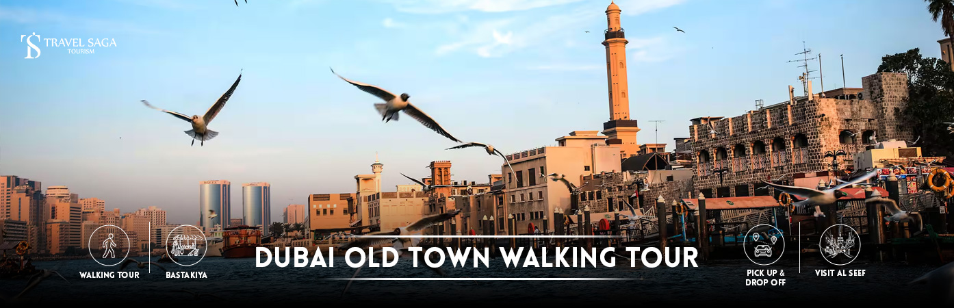 Old dubai walking tour packages | Heritage walk in Old Dubai BT Banner By Travel Saga Tourism