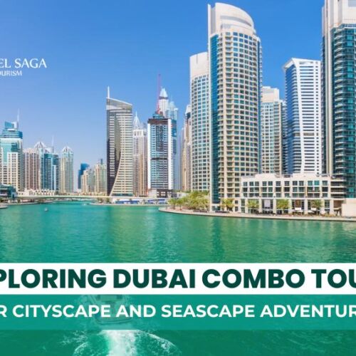 Dubai Combo Tours and Explore Dubai Cityscapes Blog Banner By Travel Saga Tourism