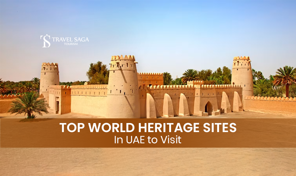 World Heritage Sites in UAE Blog Banner by Travel Saga Tourism