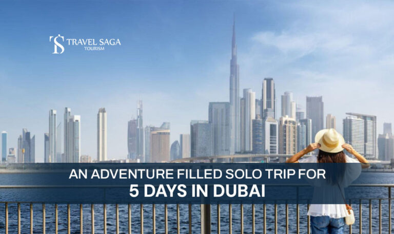 Solo Travel in Dubai and 5 Days Solo Adventure In Dubai Blog Banner Travel Saga Tourism